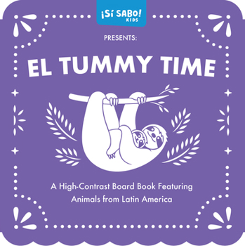 Board book El Tummy Time: A High-Contrast Board Book Featuring Animals from Latin America Book