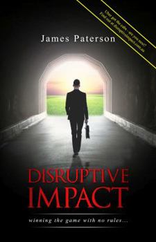Paperback Disruptive Impact: - winning the game with no rules... Book