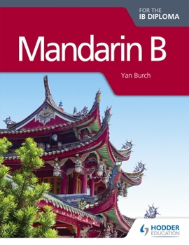 Mandarin B for the Ib Diploma