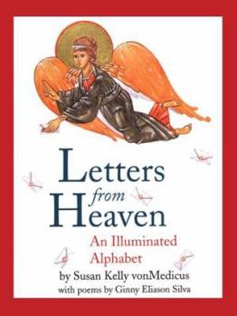 Hardcover Letters from Heaven: An Illuminated Alphabet Book