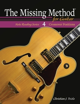 Paperback The Missing Method for Guitar: Crossover Positions Book