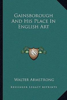 Paperback Gainsborough And His Place In English Art Book