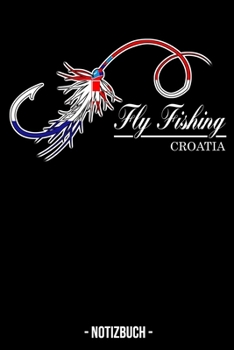 Notizbuch Croatia: A5 Halb Kariertes Halb Blank Papier Notizblock To Do Tagebuch Notizzettel Wochenplaner Journal für Fischer, Fliegenfischer und Angler (German Edition)