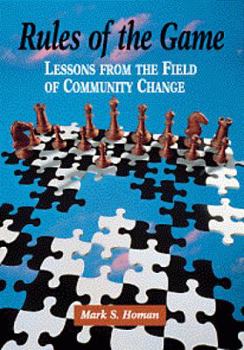 Paperback Rules of the Game: Lessons from the Field of Community Change Book