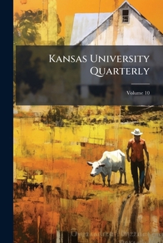 Paperback Kansas University Quarterly; Volume 10 [French] Book