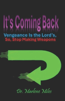It's Coming Back: Vengeance Is the Lord's, So Stop Making Weapons