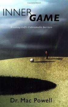 Paperback Inner Game: Breaking Golf's Unbreakable Barriers Book