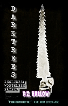 Paperback Darktrees: Worthless Eaters Book