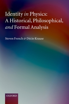 Hardcover Identity in Physics: A Historical, Philosophical, and Formal Analysis Book