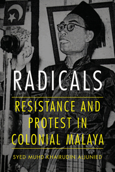 Paperback Radicals: Resistance and Protest in Colonial Malaya Book