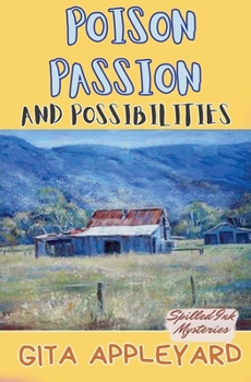 Poison Passion and Possibilities (Spilled Ink Mysteries)