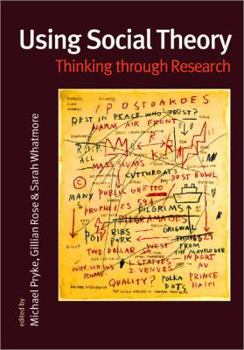 Paperback Using Social Theory: Thinking through Research Book