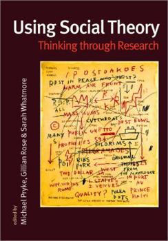 Paperback Using Social Theory: Thinking Through Research Book