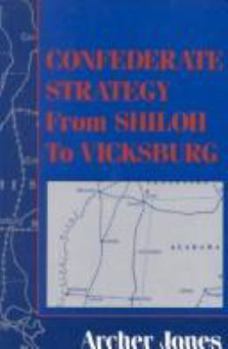 Paperback Confederate Strategy from Shiloh to Vicksburg Book