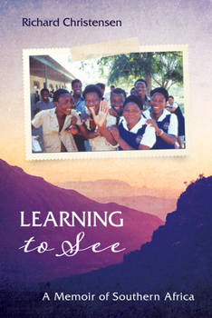 Paperback Learning to See: A Memoir of Southern Africa Book