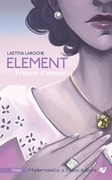 Paperback ELEMENT, tome 2: Preuve d'amour [French] Book