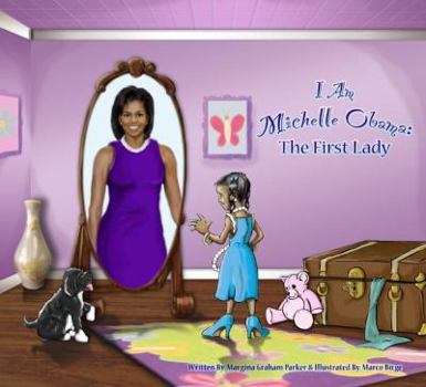 Hardcover I Am Michelle Obama: The First Lady Book