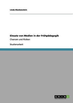 Paperback Einsatz von Medien in der Frühpädagogik: Chancen und Risiken [German] Book