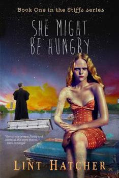 Paperback She Might Be Hungry - Book One in the Stiffs Series Book