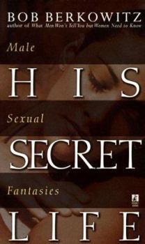 Mass Market Paperback His Secret Life: Male Sexual Fantasies Book