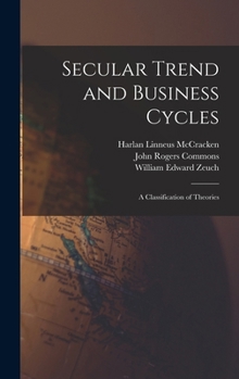 Hardcover Secular Trend and Business Cycles: A Classification of Theories Book