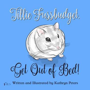 Paperback Tillie Fussbudget, Get Out of Bed! Book