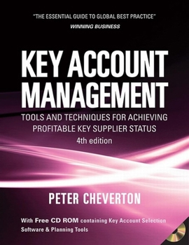 Paperback Key Account Management: Tools and Techniques for Achieving Profitable Key Supplier Status (Key Account Management: Tools & Techniques for Achieving Profitable) Book