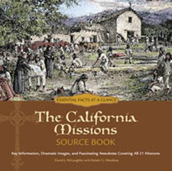 Spiral-bound The California Missions Source Book: Key Information, Dramatic Images, and Fascinating Anecdotes Covering All 21 Missions Book