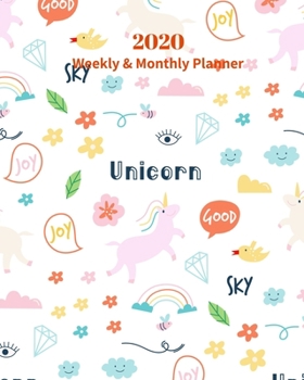 Paperback Good Unicorn Joy 2020 Weekly and Monthly Planner: Rainbow Unicorn with Hearts Stars Clouds Kawaii - Monthly Calendar with U.S./UK/ Canadian/Christian/ Book