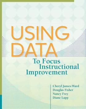 Paperback Using Data to Focus Instructional Improvement Book