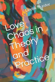 Paperback Love Chaos in Theory and Practice Book