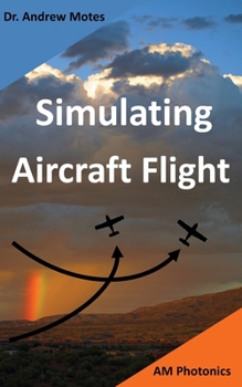 Paperback Simulating Aircraft Flight Book