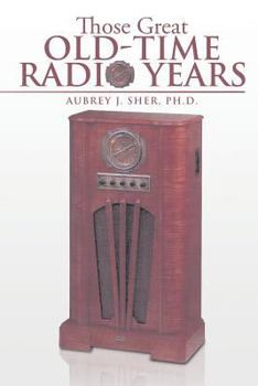 Paperback Those Great Old-Time Radio Years Book