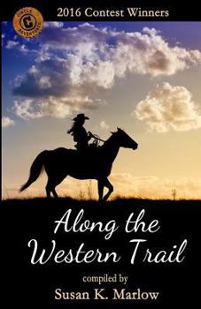 Paperback Along the Western Trail: 2016 Contest Winners Book