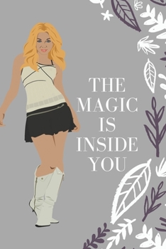 Paperback The magic is inside you: Powerful & Positive Thinking For Confident girls Book