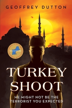 Paperback Turkey Shoot: He might not be the terrorist you expected Book