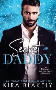 Paperback Secret Daddy: A Billionaire and the Nanny Romance Book