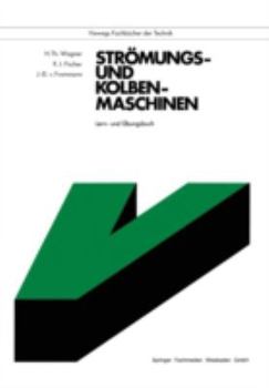 Paperback Strömungs- Und Kolbenmaschinen: Lern- Und Übungsbuch [German] Book