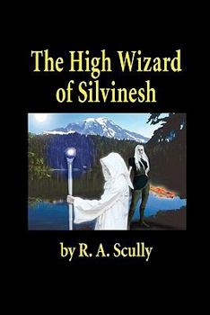 Paperback The High Wizard of Silvinesh Book
