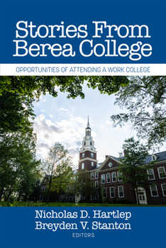 Paperback Stories from Berea College: Opportunities of Attending a Work College Book