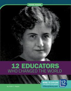 Library Binding 12 Educators Who Changed the World Book