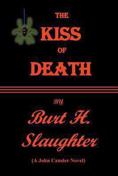 Paperback The Kiss of Death: A John Cansler Novel Book