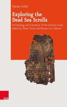 Hardcover Exploring the Dead Sea Scrolls: Archaeology and Literature of the Qumran Caves Book