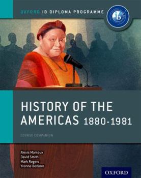Paperback History of the Americas 1880-1981: IB History Course Book: Oxford IB Diploma Program Book