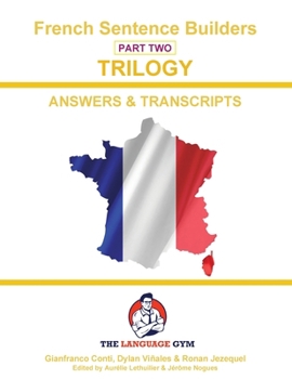 Paperback French Trilogy 2 Answer Booklet and Transcriptions: Unlocking French Grammar - Beginner to Pre Interm. [French] Book