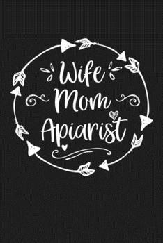 Paperback Wife Mom Apiarist: Mom Journal, Diary, Notebook or Gift for Mother Book