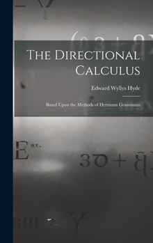 Hardcover The Directional Calculus: Based Upon the Methods of Hermann Grassmann Book