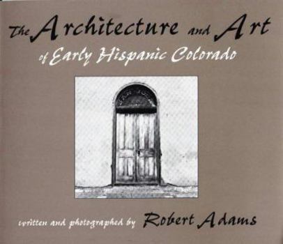 Paperback The Architecture and Art of Early Hispanic Colorado Book