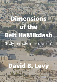 Hardcover Dimensions of the Beit HaMikdash: Holy Temple in Jerusaelm Book