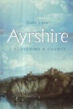Paperback Ayrshire: Discovering a County Book